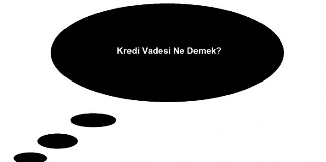kredi-vadesi-nedir