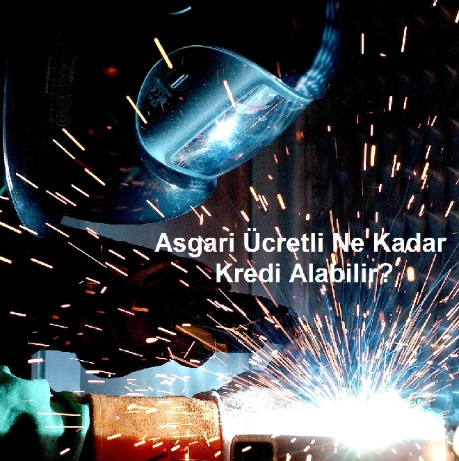 Asgari Ücretli Ne Kadar Kredi Alabilir?