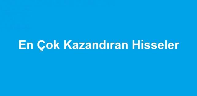 EN Çok Kazandıran Hisseler EN Çok Kazandıran Hisseler