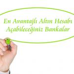 En-Avantajlı-Altın-Hesabı-Açabileceğiniz-bankalar