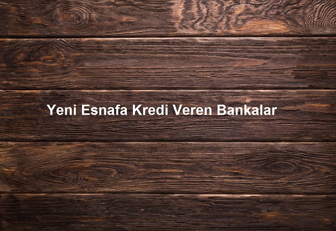 Yeni-Esnafa-Kredi-Veren-Bankalar