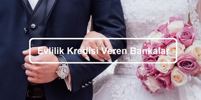 evlilik-kredisi-başvurusu-kredi-veren-bankalar