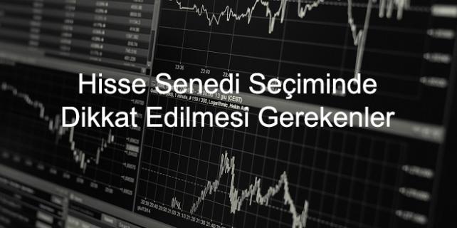 Hisse Senedi Seçiminde Dikkat Edilmesi Gerekenler Hisse-Senedi-Seçiminde-Dikkat-Edilmesi-Gerekenler