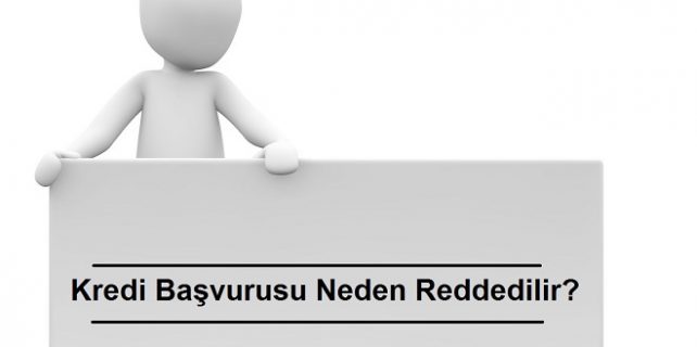 Kredi başvurusu neden reddedilir Kredi-başvurusu-neden-reddedilir