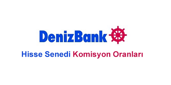 DenizBank Hisse Senedi Komisyon Oranları