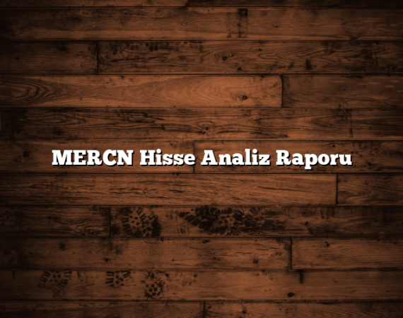 MERCN Hisse Analiz Raporu