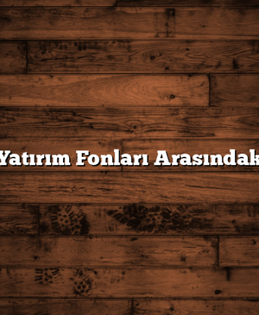 Altın ve Yatırım Fonları Arasındaki Farklar