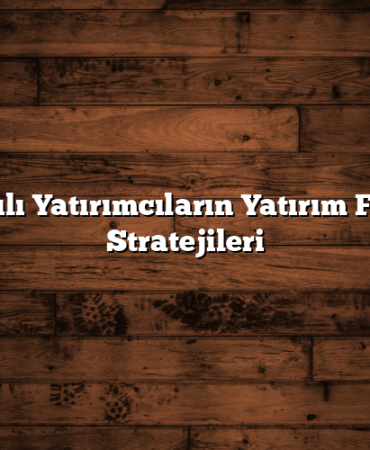 Başarılı Yatırımcıların Yatırım Fonları Stratejileri