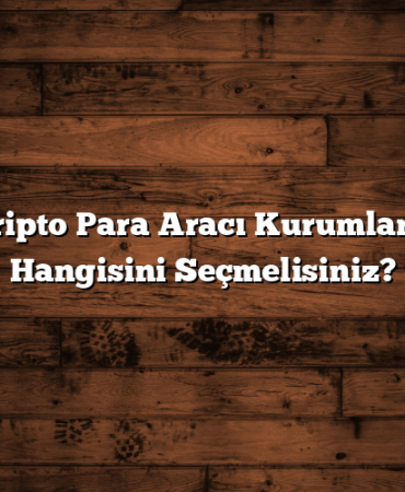 En İyi Kripto Para Aracı Kurumları Listesi: Hangisini Seçmelisiniz?