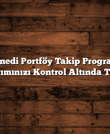 Hisse Senedi Portföy Takip Programları ile Yatırımınızı Kontrol Altında Tutun