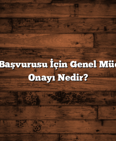 Kredi Başvurusu İçin Genel Müdürlük Onayı Nedir?