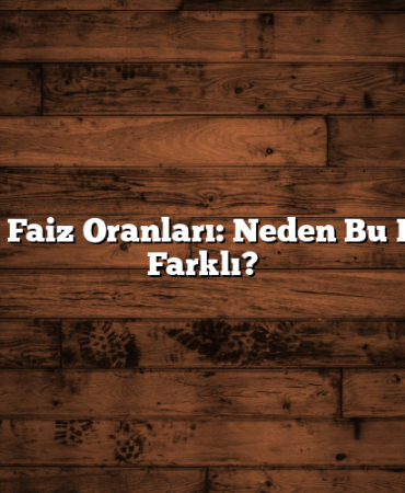 Kredi Faiz Oranları: Neden Bu Kadar Farklı?