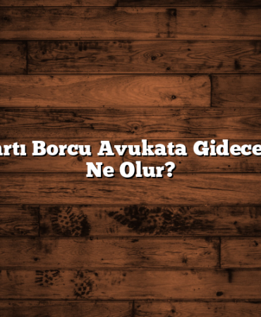 Kredi Kartı Borcu Avukata Gidecek Olursa Ne Olur?