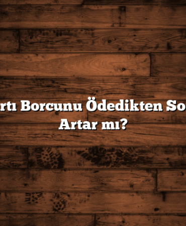 Kredi Kartı Borcunu Ödedikten Sonra Limit Artar mı?