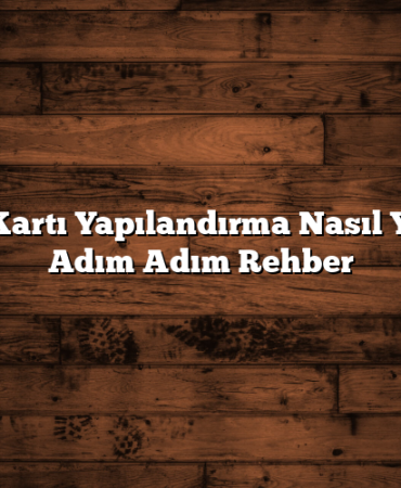 Kredi Kartı Yapılandırma Nasıl Yapılır? Adım Adım Rehber