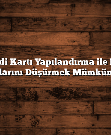 Kredi Kartı Yapılandırma ile Faiz Oranlarını Düşürmek Mümkün mü?