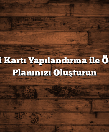 Kredi Kartı Yapılandırma ile Ödeme Planınızı Oluşturun