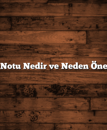 Kredi Notu Nedir ve Neden Önemlidir
