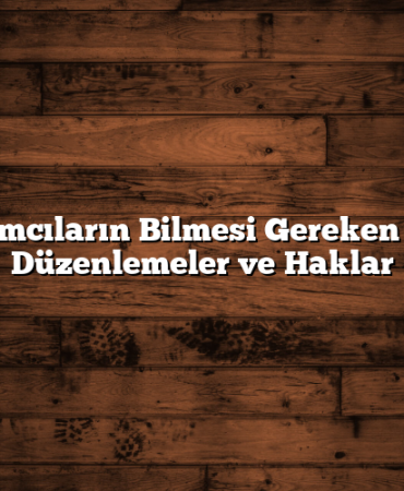 Yatırımcıların Bilmesi Gereken Yasal Düzenlemeler ve Haklar
