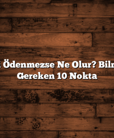Kredi Ödenmezse Ne Olur? Bilmeniz Gereken 10 Nokta