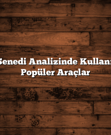 Hisse Senedi Analizinde Kullanılan En Popüler Araçlar