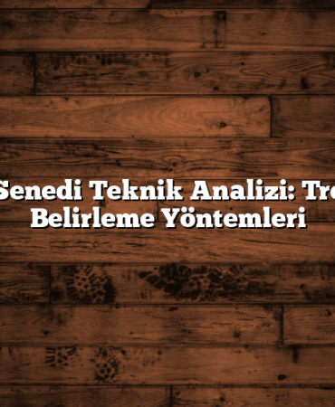 Hisse Senedi Teknik Analizi: Trendleri Belirleme Yöntemleri
