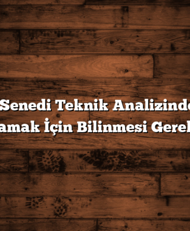 Hisse Senedi Teknik Analizinde Hata Yapmamak İçin Bilinmesi Gerekenler