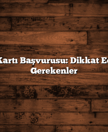 Kredi Kartı Başvurusu: Dikkat Edilmesi Gerekenler