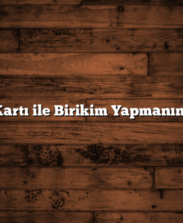 Kredi Kartı ile Birikim Yapmanın Yolları