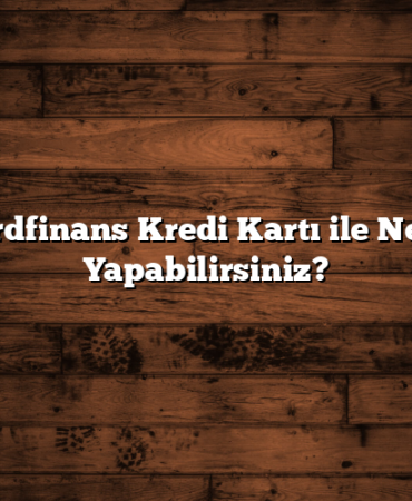 Cardfinans Kredi Kartı ile Neler Yapabilirsiniz?