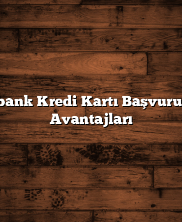 Denizbank Kredi Kartı Başvurusunun Avantajları