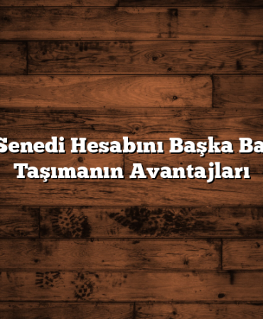 Hisse Senedi Hesabını Başka Bankaya Taşımanın Avantajları