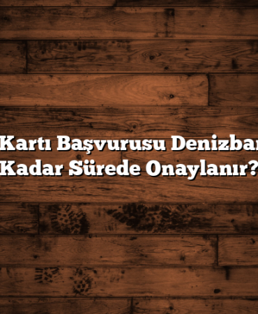 Kredi Kartı Başvurusu Denizbank: Ne Kadar Sürede Onaylanır?