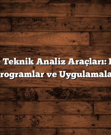 Hisse Teknik Analiz Araçları: En İyi Programlar ve Uygulamalar