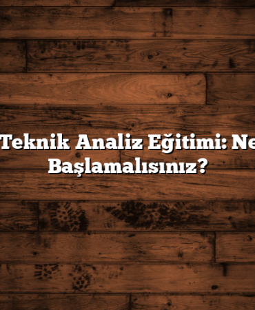 Hisse Teknik Analiz Eğitimi: Nereden Başlamalısınız?