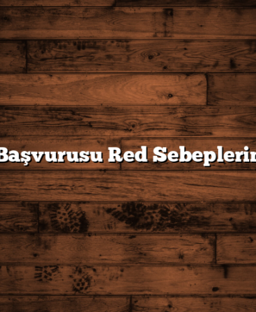Kredi Başvurusu Red Sebeplerini Bilin