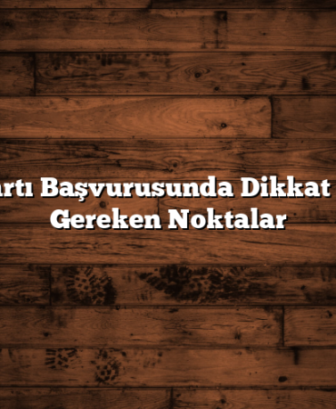 Kredi Kartı Başvurusunda Dikkat Edilmesi Gereken Noktalar