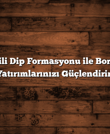 İkili Dip Formasyonu ile Borsa Yatırımlarınızı Güçlendirin