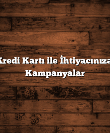 Axess Kredi Kartı ile İhtiyacınıza Uygun Kampanyalar