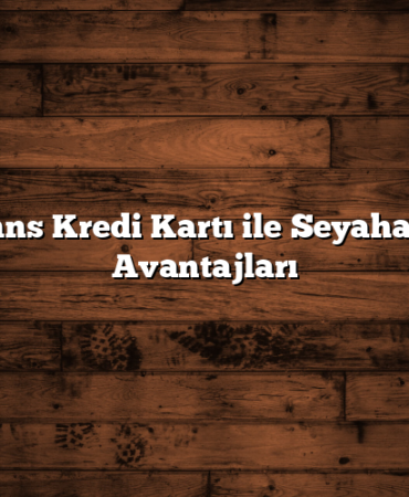 CardFinans Kredi Kartı ile Seyahat ve Tatil Avantajları