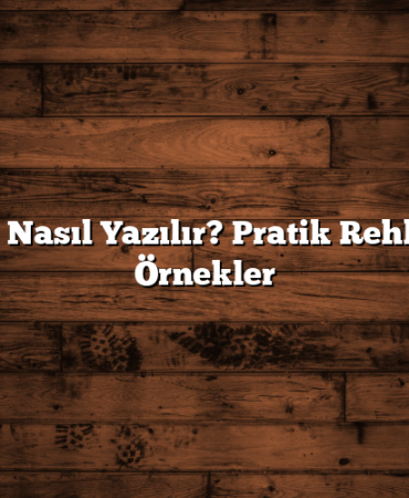 Senet Nasıl Yazılır? Pratik Rehber ve Örnekler