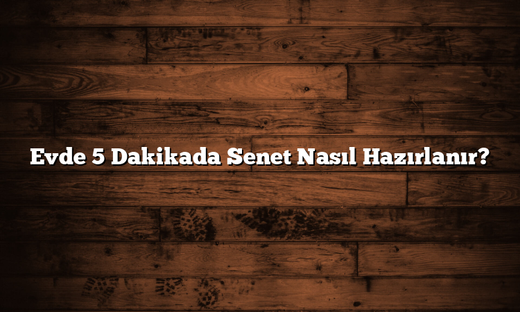 Evde 5 Dakikada Senet Nasıl Hazırlanır?