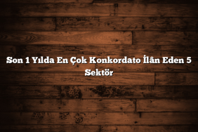 Son 1 Yılda En Çok Konkordato İlân Eden 5 Sektör
