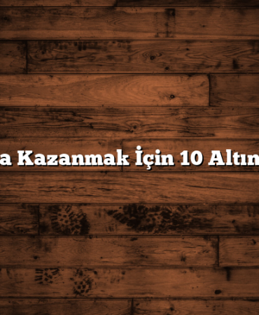 Borsada Kazanmak İçin 10 Altın Kural!