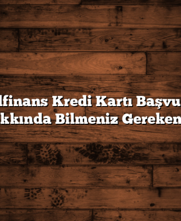 Cardfinans Kredi Kartı Başvurusu Hakkında Bilmeniz Gerekenler