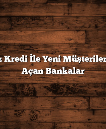 Faizsiz Kredi İle Yeni Müşterilere Kapı Açan Bankalar