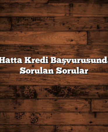 Faturalı Hatta Kredi Başvurusunda En Çok Sorulan Sorular