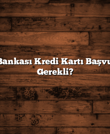 Garanti Bankası Kredi Kartı Başvurusu: Ne Gerekli?