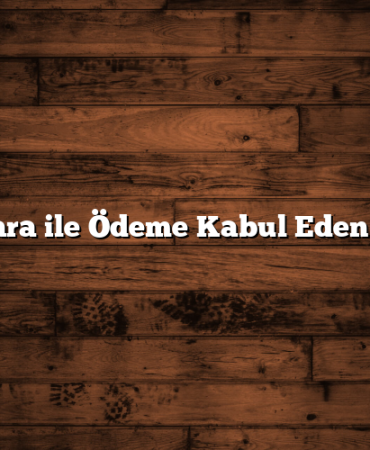 Kripto Para ile Ödeme Kabul Eden Firmalar