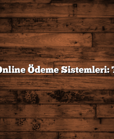 En İyi Online Ödeme Sistemleri: Türkiye